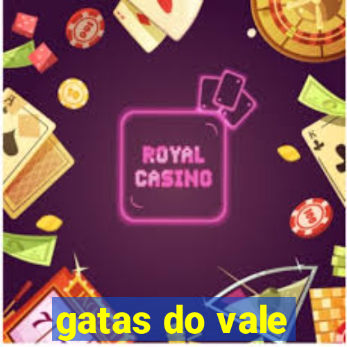 gatas do vale